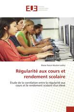 Régularité aux cours et rendement scolaire