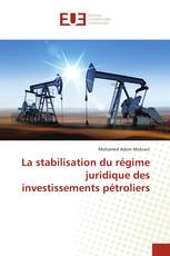 La stabilisation du régime juridique des investissements pétroliers