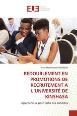 REDOUBLEMENT EN PROMOTIONS DE RECRUTEMENT A L’UNIVERSITÉ DE KINSHASA