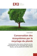 Conservation des écosystèmes par le recyclage du plomb