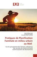 Pratiques de Planification Familiale en milieu urbain au Mali