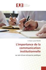 L'importance de la communication institutionnelle