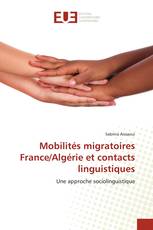 Mobilités migratoires France/Algérie et contacts linguistiques