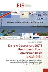 De la « Couverture DOTS théorique » à la « Couverture TB de proximité »