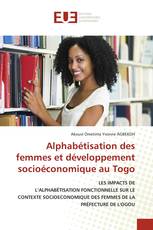 Alphabétisation des femmes et développement socioéconomique au Togo