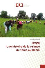 IKONI Une histoire de la relance du fonio au Bénin