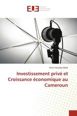 Investissement privé et Croissance économique au Cameroun