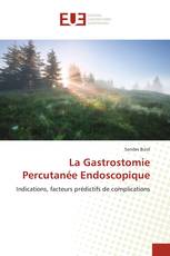 La Gastrostomie Percutanée Endoscopique