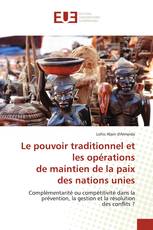 Le pouvoir traditionnel et les opérations de maintien de la paix des nations unies