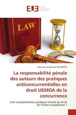 La responsabilité pénale des auteurs des pratiques anticoncurrentielles en droit UEMOA de la concurrence