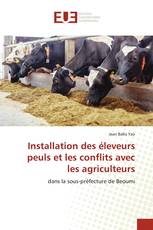 Installation des éleveurs peuls et les conflits avec les agriculteurs