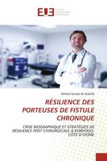 RÉSILIENCE DES PORTEUSES DE FISTULE CHRONIQUE