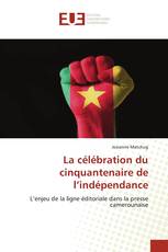 La célébration du cinquantenaire de l’indépendance