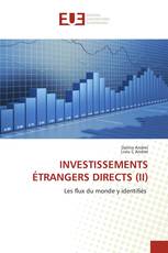 INVESTISSEMENTS ÉTRANGERS DIRECTS (II)