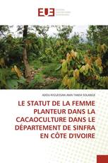 LE STATUT DE LA FEMME PLANTEUR DANS LA CACAOCULTURE DANS LE DÉPARTEMENT DE SINFRA EN CÔTE D'IVOIRE