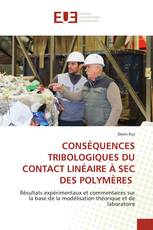 CONSÉQUENCES TRIBOLOGIQUES DU CONTACT LINÉAIRE À SEC DES POLYMÈRES