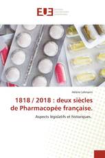 1818 / 2018 : deux siècles de Pharmacopée française.