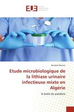 Etude microbiologique de la lithiase urinaire infectieuse mixte en Algérie