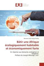 Bâtir une Afrique écologiquement habitable et économiquement forte