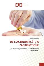 DE L’ACTINOMYCÈTE Á L’ANTIBIOTIQUE