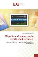 Migration africaine, route vers la méditerranée