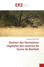 Gestion des formations végétales des reserves de faune de Bontioli