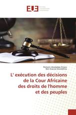 L' exécution des décisions de la Cour Africainedes droits de l'homme et des peuples