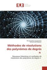 Méthodes de résolutions des polynômes de degrés n