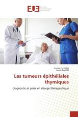 Les tumeurs épithéliales thymiques