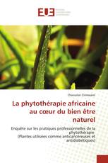 La phytothérapie africaine au cœur du bien être naturel