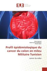 Profil épidémioloqique du cancer du colon en mileu Militaire Tunisien