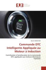 Commande DTC Intelligente Appliquée au Moteur à Induction