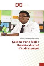 Gestion d’une école : Bréviaire du chef d’établissement