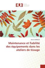 Maintenance et fiabilité des équipements dans les ateliers de tissage