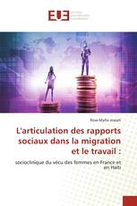 L'articulation des rapports sociaux dans la migration et le travail :
