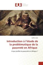 Introduction à l’étude de la problématique de la pauvreté en Afrique