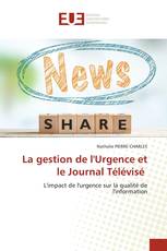 La gestion de l'Urgence et le Journal Télévisé