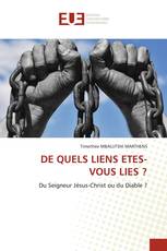DE QUELS LIENS ETES-VOUS LIES ?