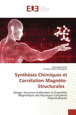 Synthèses Chimiques et Corrélation Magnéto-Structurales