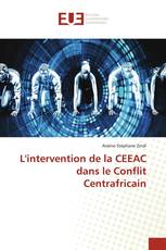 L'intervention de la CEEAC dans le Conflit Centrafricain