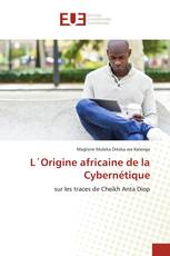 L´Origine africaine de la Cybernétique