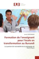 Formation de l’enseignant pour l’école en transformation au Burundi