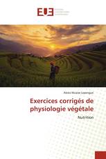 Exercices corrigés de physiologie végétale