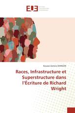 Races, Infrastructure et Superstructure dans l’Écriture de Richard Wright