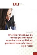 Intérêt pronostique de l'anticorps anti-delta-caténine dans les lésions précancéreuses du cancer colo-rectal