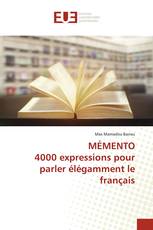 MÉMENTO 4000 expressions pour parler élégamment le français