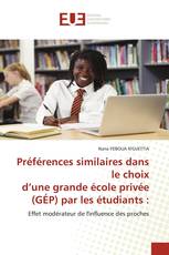 Préférences similaires dans le choix d’une grande école privée (GÉP) par les étudiants :