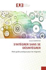 S'INTÉGRER SANS SE DÉSINTÉGRER
