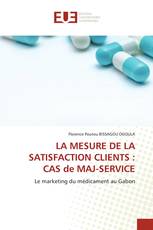 LA MESURE DE LA SATISFACTION CLIENTS : CAS de MAJ-SERVICE