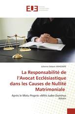 La Responsabilité de l’Avocat Ecclésiastique dans les Causes de Nullité Matrimoniale